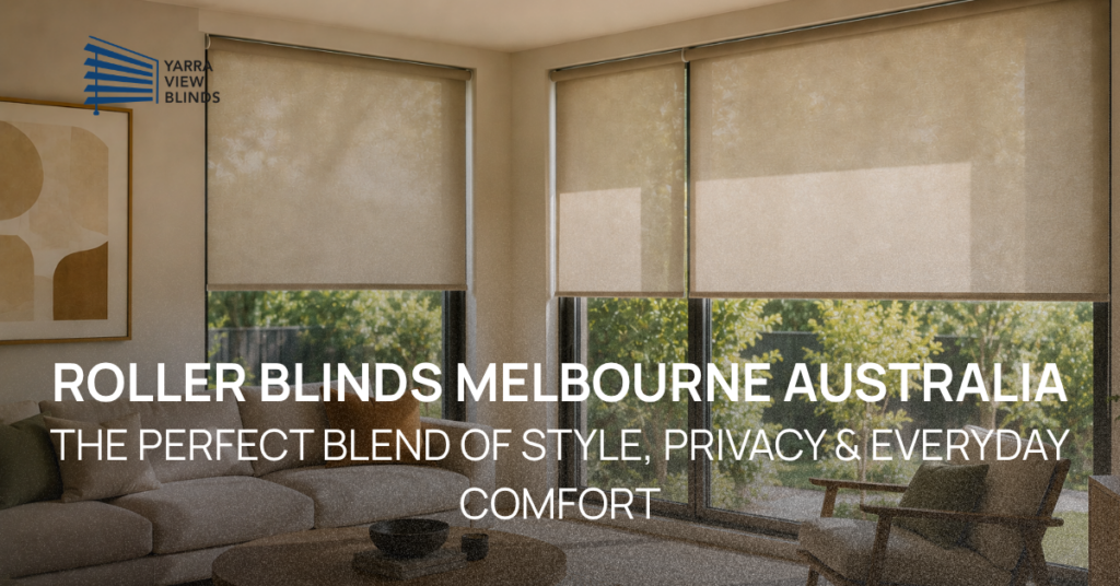 Roller blinds Melbourne, Australia